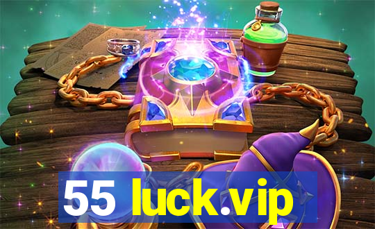 55 luck.vip